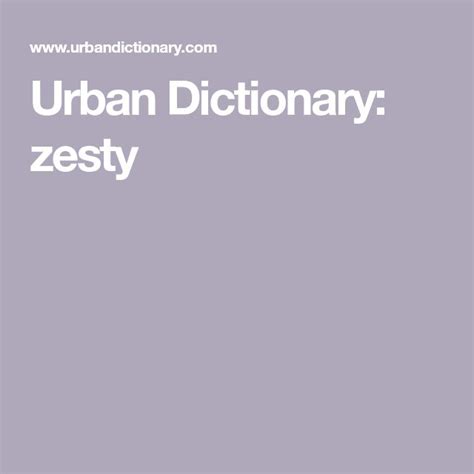 zesty meaning urban dictionary
